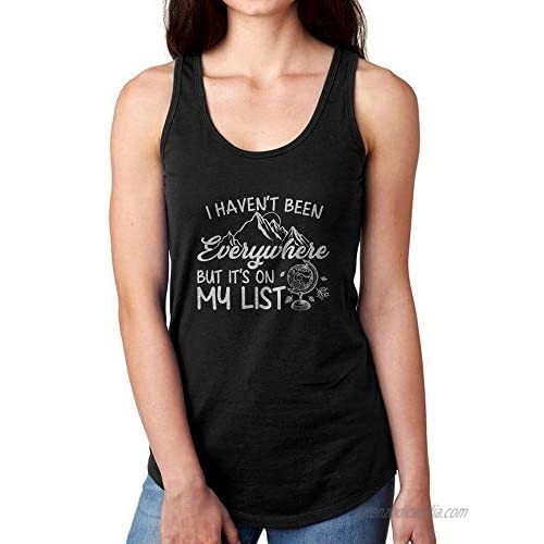 I Haven't Been Everywhere But It's On My List Travel Tank Top Shirt Women